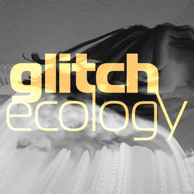 glitch ecology