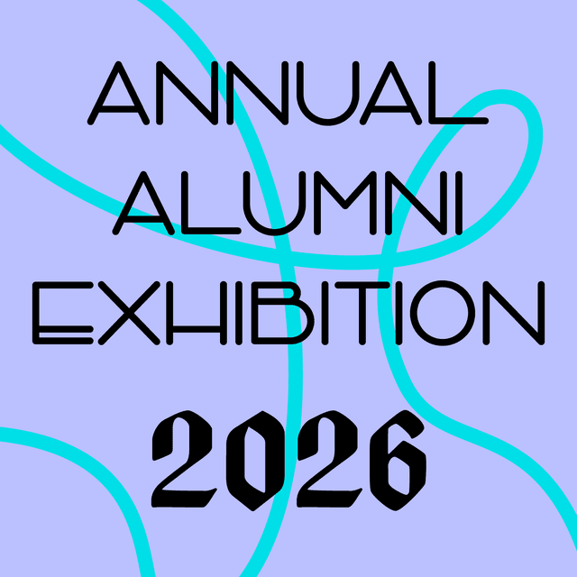 ANNUAL ALUMNI EXHIBITION 2026