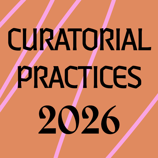 CURATORIAL PRACTICES EXHIBITION 2026